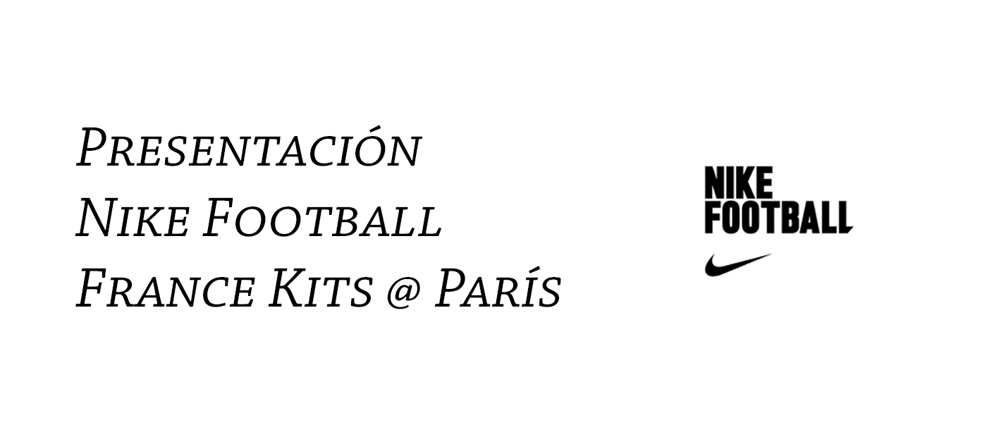 insondable Morgue frotis Presentación Nike Football France Kits @ París | 25 Gramos
