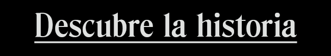 descubre la historia